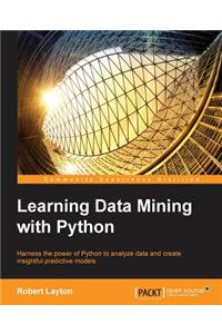 Learning Data Mining with Python