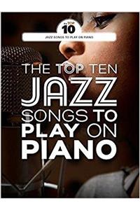 Top Ten Jazz Songs To Play On Piano