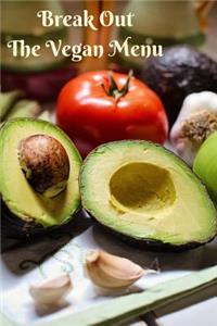 Break Out the Vegan Menu