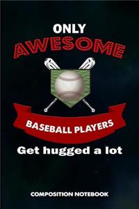 Only Awesome Baseball Players Get Hugged a Lot