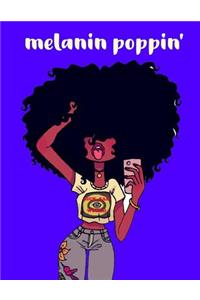 Melanin Poppin'