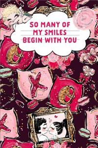 So Many of My Smiles Begin with You