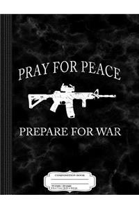 Show Love for Peace Prepare for War Composition Notebook