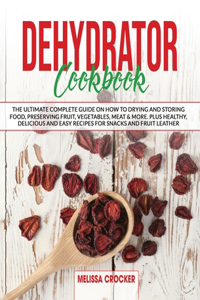 Dehydrator Cookbook