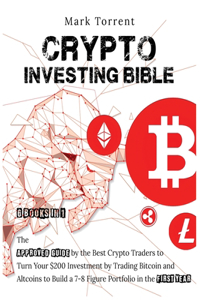 Crypto Investing Bible [6 Books in 1]