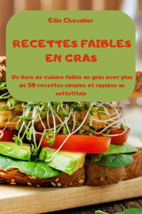 Recettes Faibles En Gras