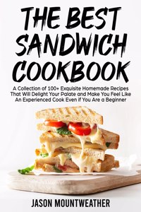The Best Sandwich Cookbook
