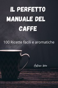 Perfetto Manuale del Caffe