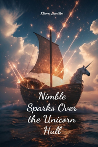 Nimble Sparks Over the Unicorn Hull