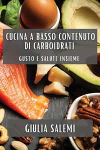 Cucina a Basso Contenuto di Carboidrati