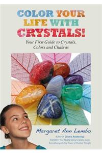 Color Your Life with Crystals