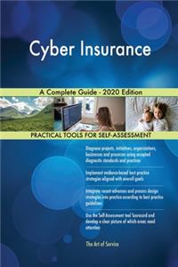 Cyber Insurance A Complete Guide - 2020 Edition