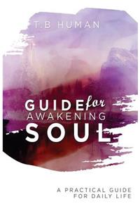 Guide for the Awakening Soul