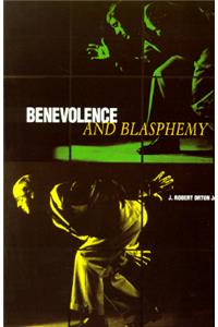 Benevolence and Blasphemy