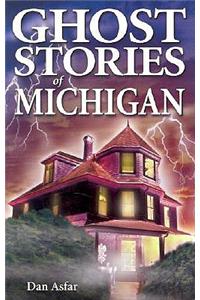 Ghost Stories of Michigan