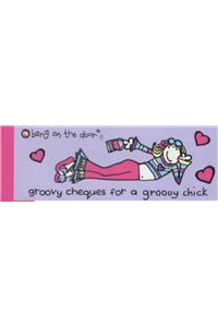 Groovy Cheques for a Groovy Chick