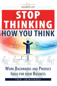 Stop thinking how you think.