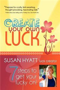 Create Your Own Luck