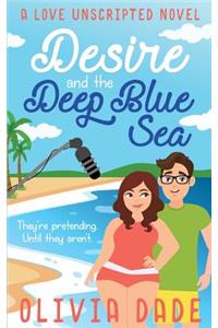 Desire and the Deep Blue Sea