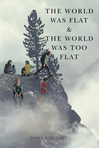 World Was Flat and The World Was Too Flat