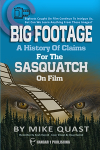 A History of Claims for the Sasquatch on Film