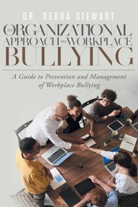 Organizational Approach to Workplace Bullying