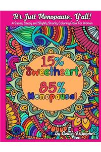 It's Just Menopause, Y'All!