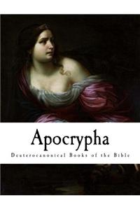 Apocrypha: Deuterocanonical Books of the Bible