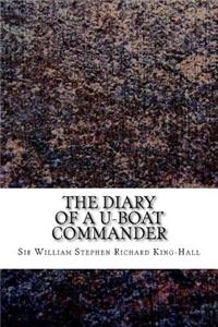 The Diary of A U-Boat Commander