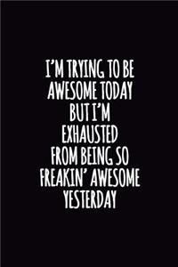I'm Trying to Be Awesome Today