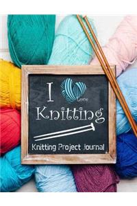 Knitting Project Journal I Love Knitting