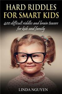 Hard Riddles for Smart Kids
