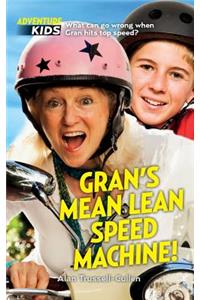 Gran's Mean Lean Speed Machine!