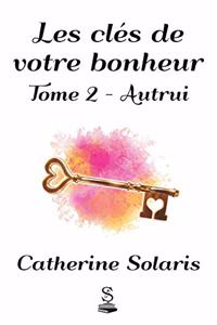 Les clés de votre bonheur