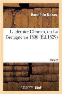 Le Dernier Chouan, Ou La Bretagne En 1800. T. 2