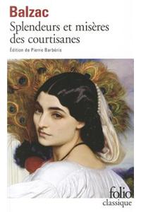 Splendeurs Et Miseres DES Courtisanes
