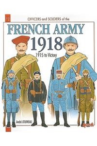 French Army 1918: Volume 2 - 1915 to Victory