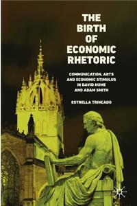 The Birth of Economic Rhetoric