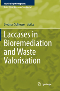 Laccases in Bioremediation and Waste Valorisation