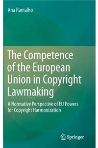 The Competence of the European Union in Copyright Lawmaking
