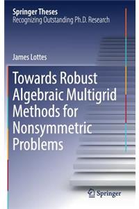 Towards Robust Algebraic Multigrid Methods for Nonsymmetric Problems