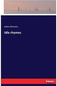 Idle rhymes