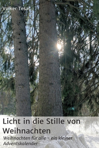 Licht in die Stille von Weihnachten