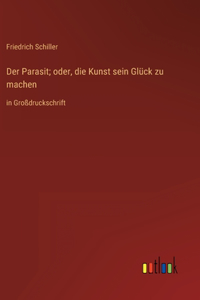 Parasit; oder, die Kunst sein Glück zu machen