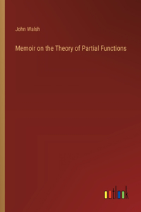 Memoir on the Theory of Partial Functions