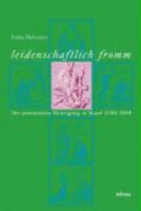 »leidenschaftlich fromm«