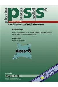 Proceedings of the 8th Conference on Optics of Excitons in Confined Systems (OECS-8), Lecce, Italy, 15-17 September 2003: v. 1, No. 3: Review