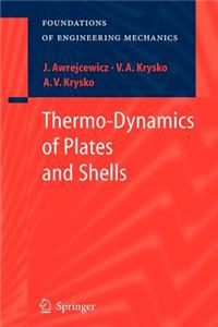 Thermo-Dynamics of Plates and Shells