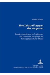 «Eine Zeitschrift gegen das Vergessen»