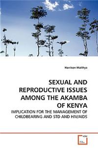 Sexual and Reproductive Issues Among the Akamba of Kenya